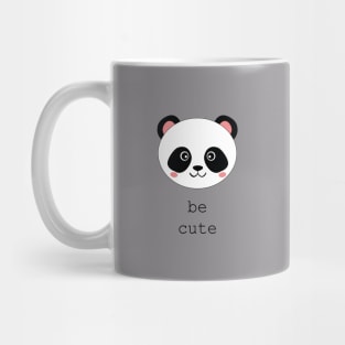 Be cute like panda Mug